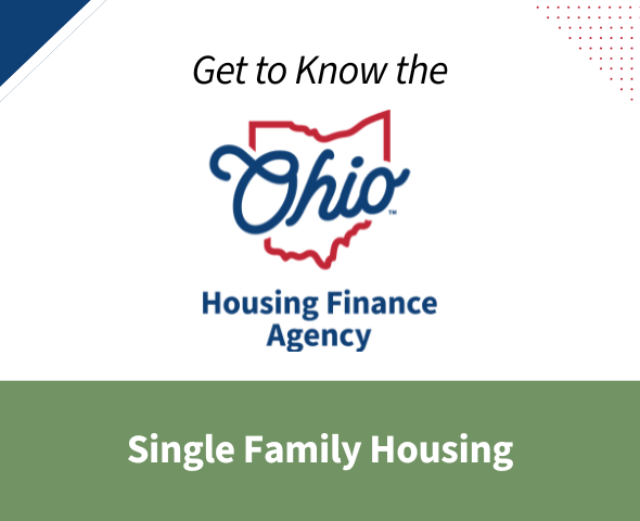 Getting to Know OHFA - Single Family Housing
